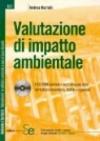 Valutazione di impatto ambientale. Con CD-ROM