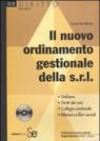 Il nuovo ordinamento gestionale della s.r.l. Delibere. Diritti dei soci. Collegio sindacale. Bilancio e libri sociali. Con CD-ROM