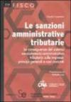 Le sanzioni amministrative tributarie. Le conseguenze del sistema sanzionatorio amministrativo tributario sulle imprese: principi generali e casi concreti