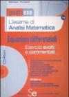 L'esame di analisi matematica. Equazioni differenziali. Esercizi svolti e commentati. Con CD-ROM