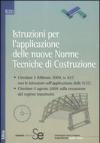 Istruzioni per l'applicazione delle nuove norme tecniche di costruzione. Con CD-ROM
