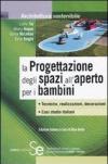 La progettazione degli spazi all'aperto per i bambini