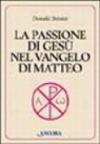 La passione di Gesù nel Vangelo di Matteo