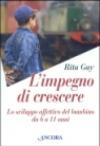 L'impegno di crescere. Lo sviluppo affettivo del bambino da 6 a 11 anni