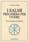 I salmi preghiera per vivere. Breve guida al Salterio