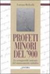 Profeti minori del Novecento. Le avanguardie nascoste del rinnovamento cattolico