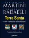 Terra Santa. Colori e simboli di riconciliazione