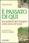 E passato di qui
