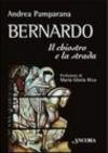 Bernardo. Il chiostro e la strada