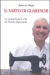 Il sarto di Guareschi. La straordinaria vita di Nicola Martinelli