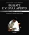 Bussate e vi sarà aperto. Oltre la soglia di 30 monasteri. Ediz. illustrata