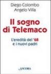 Il sogno di Telemaco. L'eredità del '68 e i nuovi padri