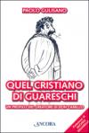 Quel cristiano di Guareschi. Un profilo del creatore di Don Camillo