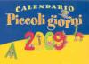 Calendario. Piccoli giorni 2009