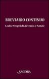 Breviario continuo. Lodi e vespri di Avvento e Natale