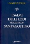 I Salmi delle Lodi pregati con sant'Agostino