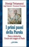 I primi passi della parola. Tarso e Antiochia, l'inizio del viaggio di Paolo