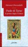 Paolo di Tarso il primo dopo l'Unico