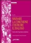Sognare la comunione costruire il dialogo. Cento anni di speranza ecumenica