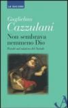 Non sembrava nemmeno Dio. Parole sul mistero del Natale