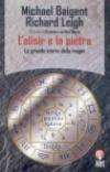 L'elisir e la pietra. La grande storia della magia