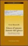 Gioco d'amore amore del gioco. Poesia provenzale e moderna in dialetto molisano e lingua