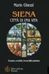 Siena città di una vita. Un uomo, un artista, la voce della coscienza