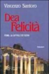 Dea felicità. Roma: la capitale dei sogni