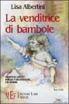 La venditrice di bambole. Quando gli adulti non smettono di giocare... e di sognare