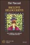 Racconti dell'accidenti nella sorpresa e nella curiosità. La vera anima di un paese