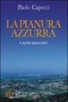 La pianura azzurra e altri racconti. Realtà, incubi e sogni nei luoghi di villeggiatura alle porte di Roma