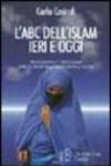 L'ABC dell'Islam. Civiltà occidentale e civiltà islamica. La via del dialogo nella concretezza della politica