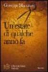 Un'estate di qualche anno fa. L'avventura di un'estate indimenticabile