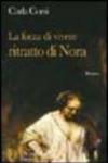 La forza di vivere: ritratto di Nora. Un sofferto percorso di crescita