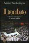 Il trombato. L'illusoria scalata al potere di un uomo qualsiasi