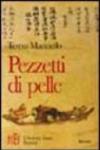 Pezzetti di pelle. Uno sguardo sul mondo sospeso fra sogno e realtà