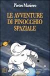 Le avventure di Pinocchio spaziale. Un inedito Pinocchio moderno