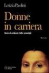 Donne in carriera. Storie di ordinaria follia aziendale