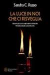 La luce in noi che ci risveglia. La meditazione spirituale: primi passsi