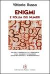 Enigma e follia dei numeri. Un «gioco» in cui i personaggi sono racchiusi in grandezze geometriche