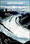 C'era una volta il microcosmo. Una vita in una notte