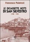 Le diciassette notti di san Silvestro. Memorie di vita e di guerra