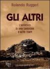 Gli altri. L'affresco di una Sardegna d'altri tempi
