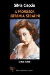 Il professor Geremia Serafini. La paura di amare