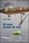 Del tempo all'ombra del ricino. Viaggio nella propria coscienza