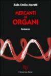 Mercanti di organi. Eliminare patologie, allungare la vita, estendere la giovinezza