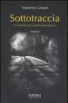 Sottotraccia. Le inchieste del commissario Micuzzi