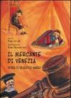 Il mercante di Venezia. Storia di un giudice saggio. Ediz. illustrata