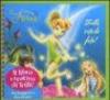 Trilli, vita da fata! Fairies. Il mondo segreto di Trilli. Con gadget