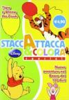 Tigro e Winnie the Pooh. Nuove avventure nel bosco dei 100 acri. Staccattacca e colora special